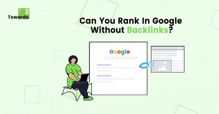 Can You Rank In Google Without Backlinks
